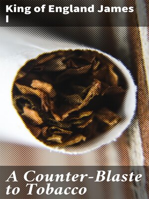 cover image of A Counter-Blaste to Tobacco